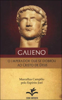 Galieno - o imperador que se dobrou ao Cristo de Deus