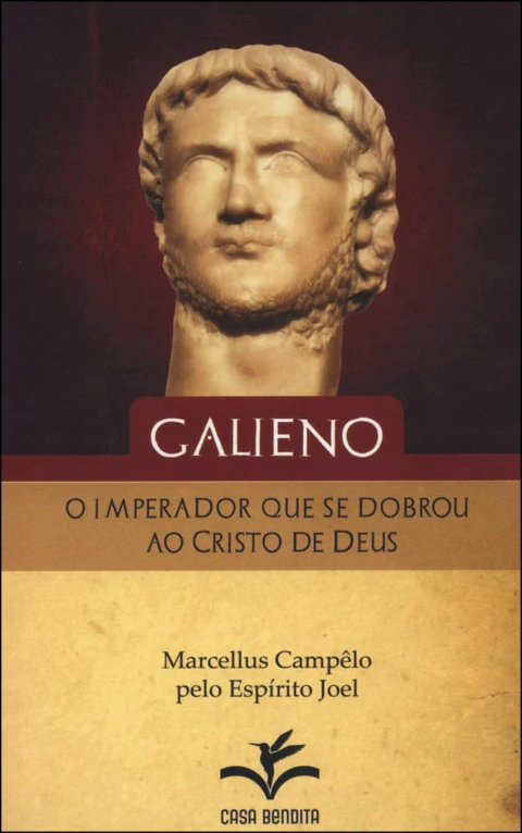 Galieno - o imperador que se dobrou ao Cristo de Deus