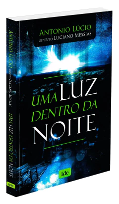 Uma luz dentro da noite - livrariaCX - Chico Xavier