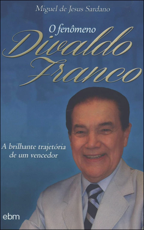 O fenômeno Divaldo Franco