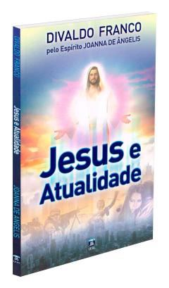 Série psicológica - Vol 01- Jesus e atualidade - livrariaCX - Chico Xavier