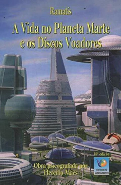 A vida no planeta Marte e os discos voadores - comprar online