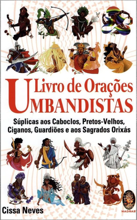 Livro de orações umbandistas - súplicas aos caboclos, pretos-velhos, ciganos, guardiões e os sagrados orixás