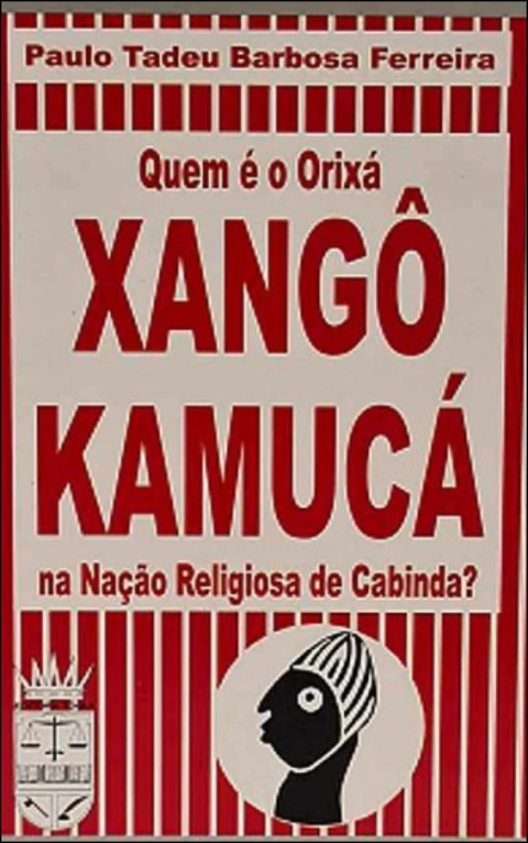 Quem é o orixá Xangô Kamucá na nação religiosa de cabinda?