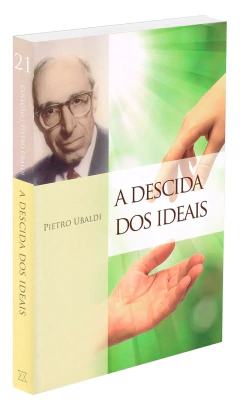 A descida dos ideais - livrariaCX - Chico Xavier