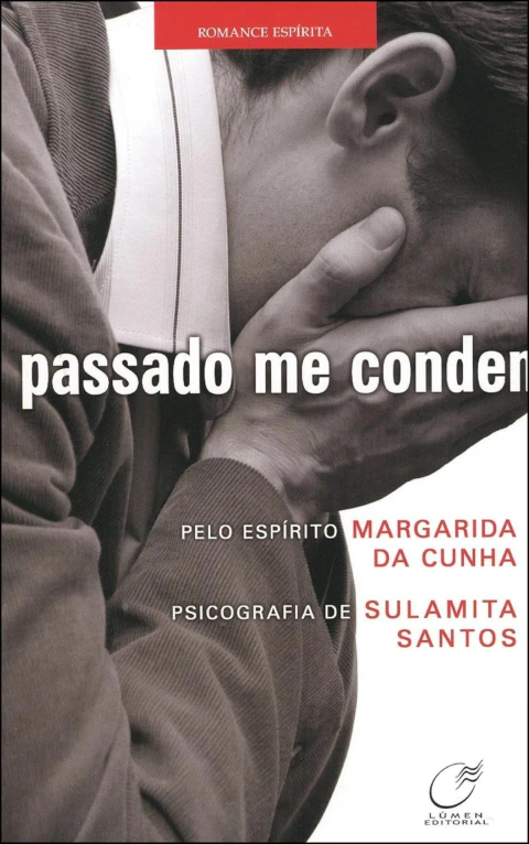 O passado me condena