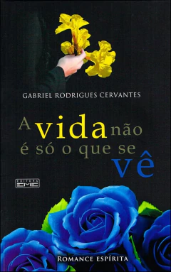 A vida não é só o que se vê