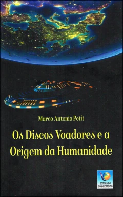 Os discos voadores e a origem da humanidade