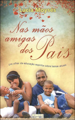 Nas mãos amigas dos pais