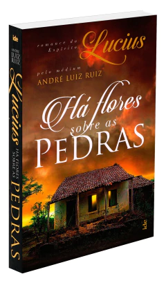 Há flores sobre as pedras - livrariaCX - Chico Xavier