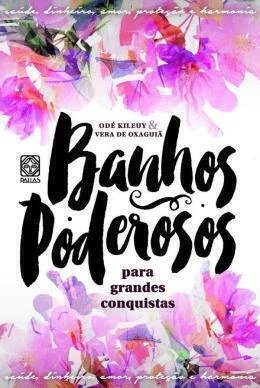 Banhos poderosos para grandes conquistas
