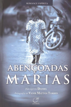 Abençoadas Marias - livrariaCX - Chico Xavier