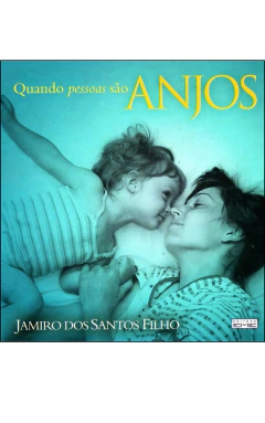 Quando pessoas são anjos