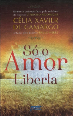 Só o amor liberta