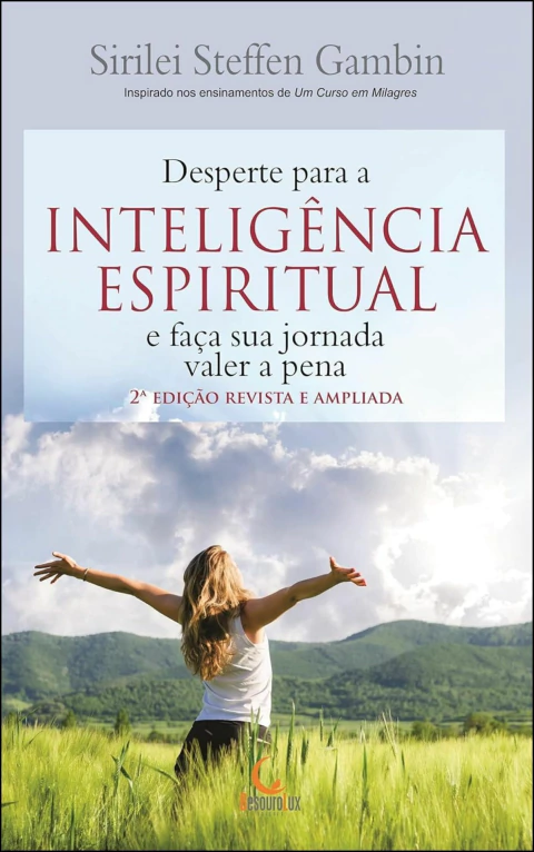 Desperte para a inteligência espiritual e faça sua jornada valer a pena