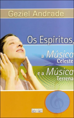 Os espíritos, a música celeste e a música terrena