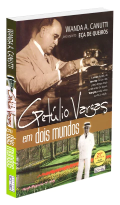 Getúlio Vargas em dois mundos - livrariaCX - Chico Xavier