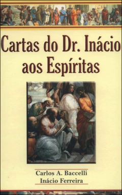 Cartas do dr. Inácio aos espíritas