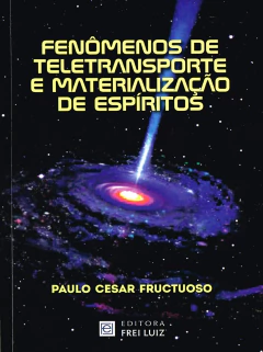 Fenômenos de teletransportes e materializações de espíritos - livrariaCX - Chico Xavier