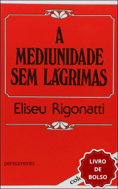 A mediunidade sem lágrimas