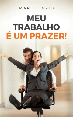 Meu trabalho é meu prazer