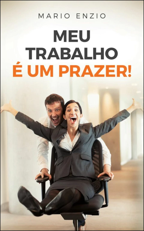 Meu trabalho é meu prazer