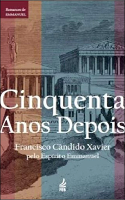 Romances de Emmanuel - Cinquenta anos depois