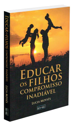 Educar os filhos, compromisso inadiável - comprar online