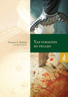 Trilogia de Yvonne - Vol 01 - nas voragens do pecado - livrariaCX - Chico Xavier