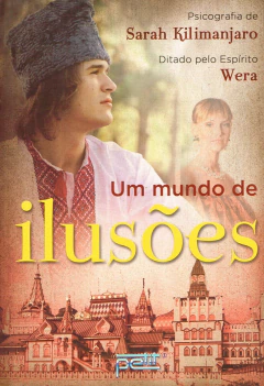 Um mundo de ilusões - livrariaCX - Chico Xavier