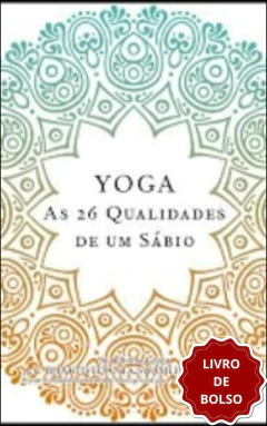 Yoga - as 26 qualidades de um sábio (livro de bolso)