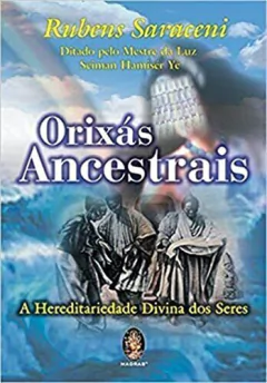 Orixás ancestrais - hereditariedade divina dos seres - comprar online