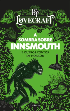 HP Lovecratf - a sombra sobre innsmouth e outros contos de horror
