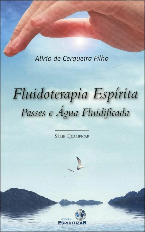 Fluidoterapia espírita - passes e água fluidificada