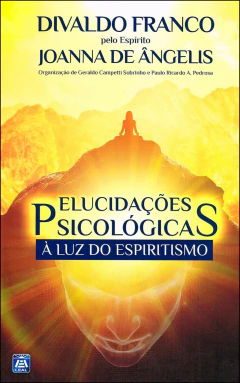 Elucidações psicológicas à luz do espiritismo