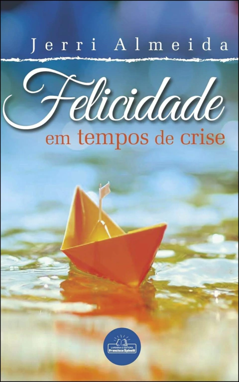 Felicidade em tempos de crise