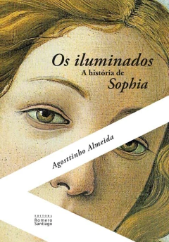Os iluminados - a história de Sophia - livrariaCX - Chico Xavier