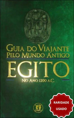 Guia do viajante pelo mundo antigo - Egito no ano 1200AC (capa dura)