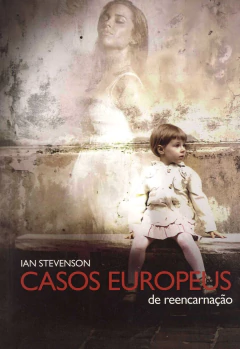 Casos europeus de reencarnação - livrariaCX - Chico Xavier