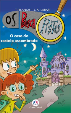 Os busca pistas - Vol 01 - o caso castelo assombrado