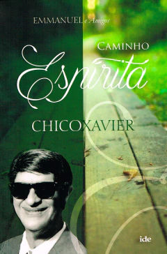 Caminho espírita - livrariaCX - Chico Xavier