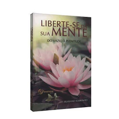 Liberte-se da sua mente - do vazio à plenitude na internet