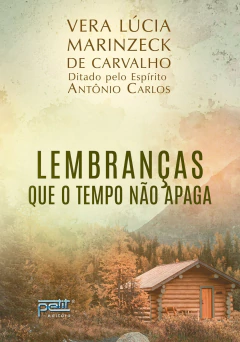 Lembranças que o tempo não apaga - livrariaCX - Chico Xavier