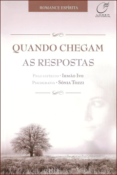 Quando chegam as respostas - livrariaCX - Chico Xavier