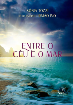 Entre o céu e o mar - livrariaCX - Chico Xavier