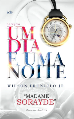 Coleção um dia e uma noite - Vol 02 - madame Sorayde