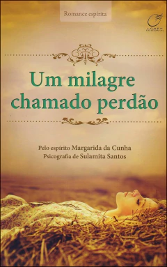 Um milagre chamado perdão