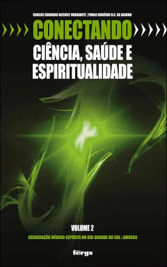 Conectando ciência, saúde e espiritualidade - Vol 02