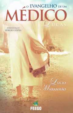 Evangelho de um médico - Lucas - livrariaCX - Chico Xavier
