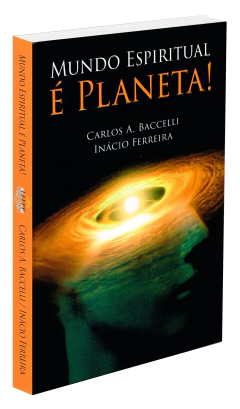 Mundo espiritual é planeta! - livrariaCX - Chico Xavier